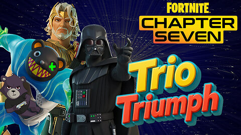 Trio Triumph! in Fortnite C7S1 (Full Game)