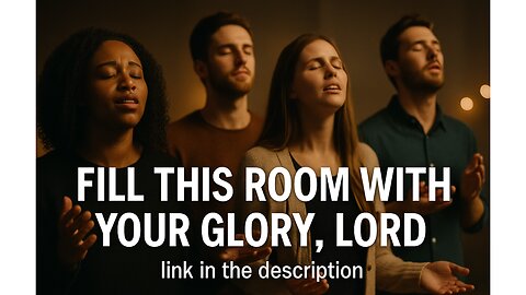 Fill This Room With Your Glory, Lord | Anointed Worship Song for Prayer, Healing & Breakthrough