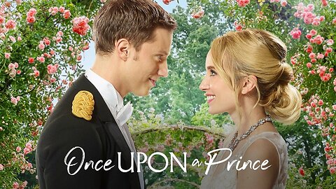 Once Upon A Prince | New Romance Movie | Hallmark Romantic Movie_HD.