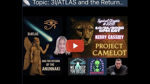 3I/ATLAS – Kerry Cassidy of Project Camelot THE RETURN…just released oct 22, 2025