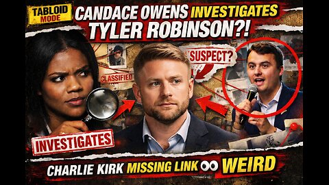 CANDACE OWENS GOES FULL DETECTIVE 😳 Tyler Robinson + Charlie Kirk? This Link Is WEIRD 👀