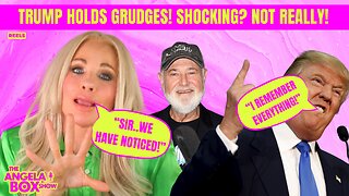Trump Holds Grudges. Shocking? We've noticed | Angela Box Show Shorts