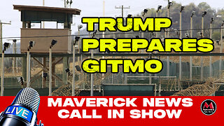 Gitmo Prepares For 30-Thousand Migrant Detainees | Maverick News LIVE