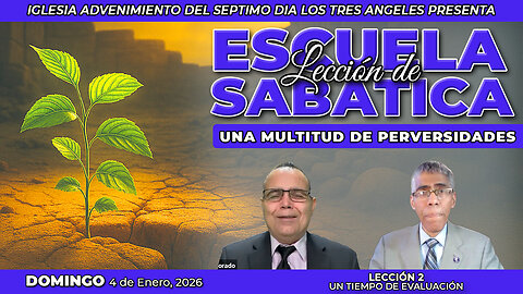 Domingo 4 de Enero Lección de Escuela Sabática Pr. Orlando Enamorado