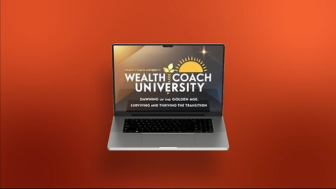 Wealth Coach University: Module 3 - From Confused to Confident