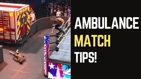 WWE 2K24: Tips for Winning Ambulance Matches