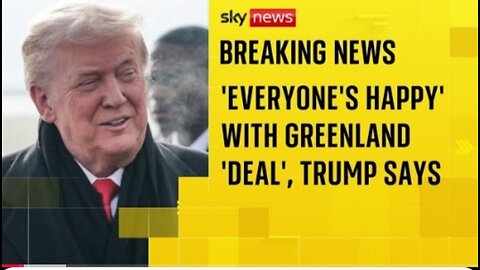GreenlandDonald Trump says 'everybody's very happy' with proposed Greenland 'deal'Donald Trump says