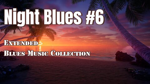 🎶 Night Blues #6 - Extended Instrumental Collection | Shades of Blues: From Classic to Modern