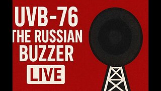 UVB-76 The Russian Buzzer Live