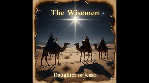 Daughter of Jesse - The Wisemen