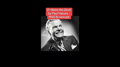 If I Were the Devil by Paul Harvey - 1965 Broadcast