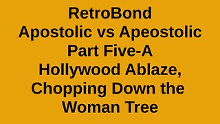 RetroBond Apostolic vs Apeostolic Part Five-A