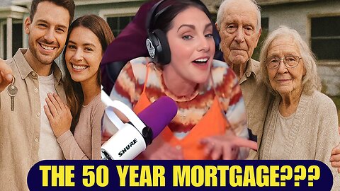 50-YEAR MORTGAGE?! Why It Could Cost You Decades of Debt