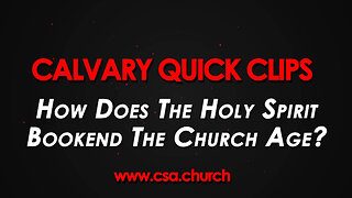 How Does The Holy Spirit Bookend The Church Age?