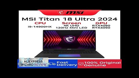 2024 MSI Titan 18 Ultra Gaming Laptop 18 Inch UHD 4K Mini Review