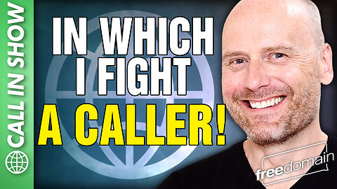 In Which I Fight a Caller! CALL IN SHOW