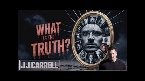 The J.J. Carrell Show: Is There Any Truth Left in the World?