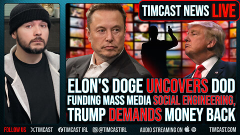 Elon's DOGE EXPOSES US Funding Liberal Press MASS SOCIAL ENGINEERING, Trump FURIOUS