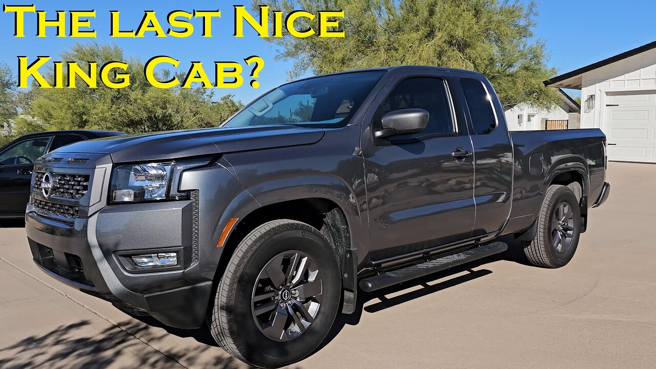 Why I Bought a 2025 Nissan Frontier King Cab Instead of the 2026 Version