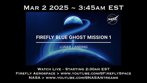 🚨 Mar 2 2025 3:45am EST - LIVE Moon Landing > Firefly Aerospace Blue Ghost Mission 1