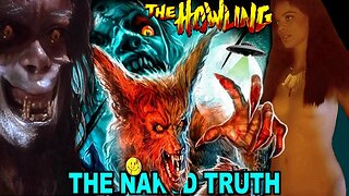 The HOWLING 1981 Werewolf HORROR Film: The Naked Truth Behind The 80s Cult Movie Classic