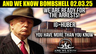 AND WE KNOW BOMBSHELL 02.03.2025 🔥 Read for Arrests, Destruction of OLD Guard, X22 Report, JUAN O SAVIN, DEREK JOHNSON