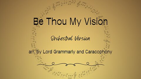 Be Thou My Vision (Irish Hymn) - Orchestral Version