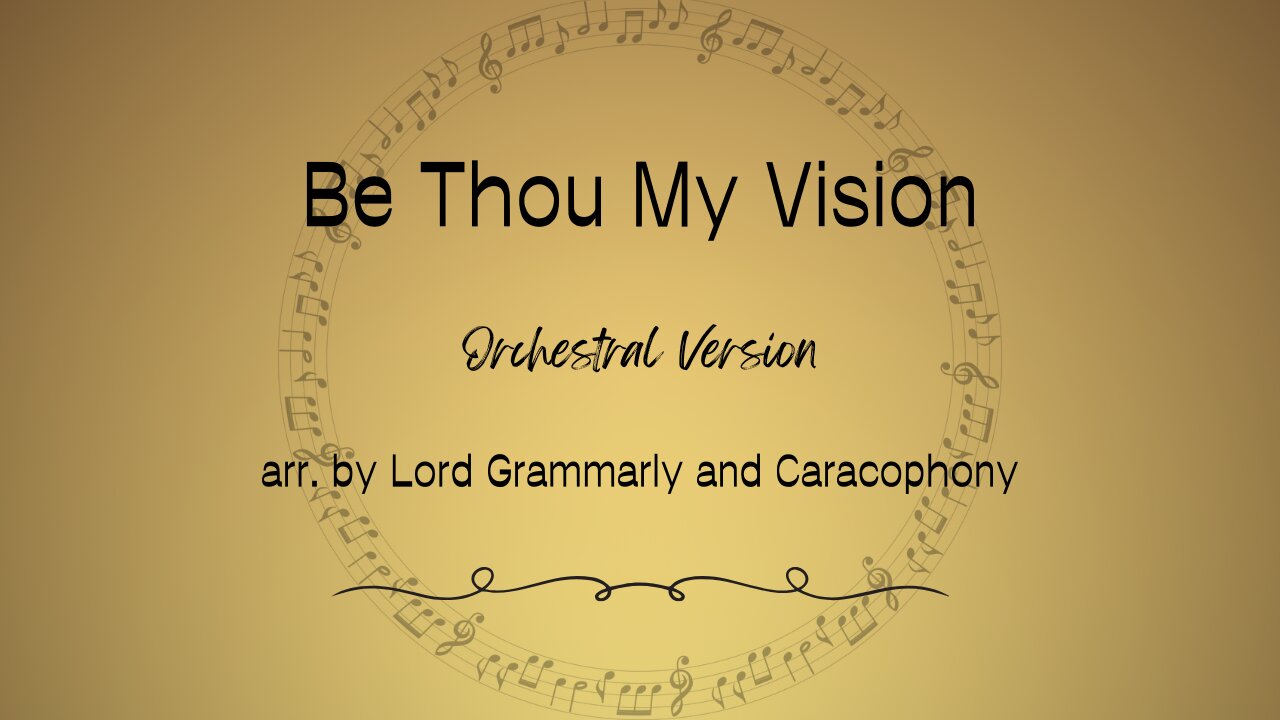 Be Thou My Vision (Irish Hymn) - Orchestral Version