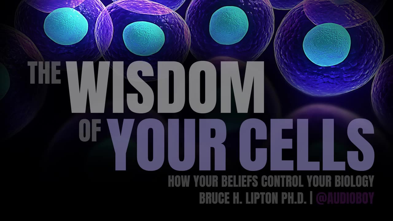 The Wisdom of Your Cells