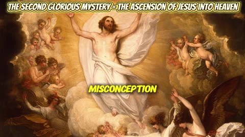 The Second Glorious Mystery - The Ascension of Jesus into Heaven