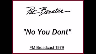 Pat Benatar - No You Don't (Live in Cleveland, Ohio 1979) FM Broadcast