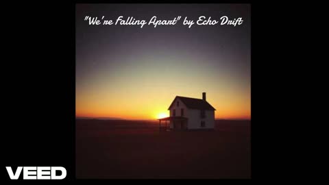 "We’re Falling Apart" by Echo Drift