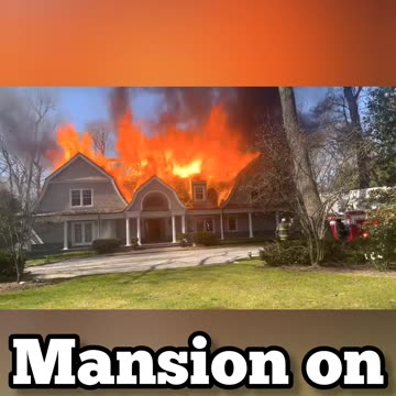 MANSION ON FIRE!!