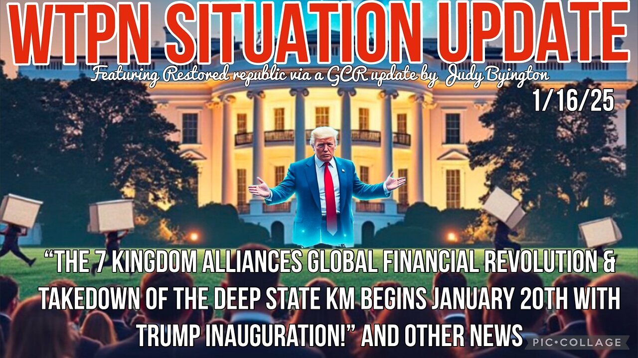 WTPN ~ Judy Byington ~ Situation Update ~1-16-25 ~ Trump Return ~ Restored Republic via a GCR