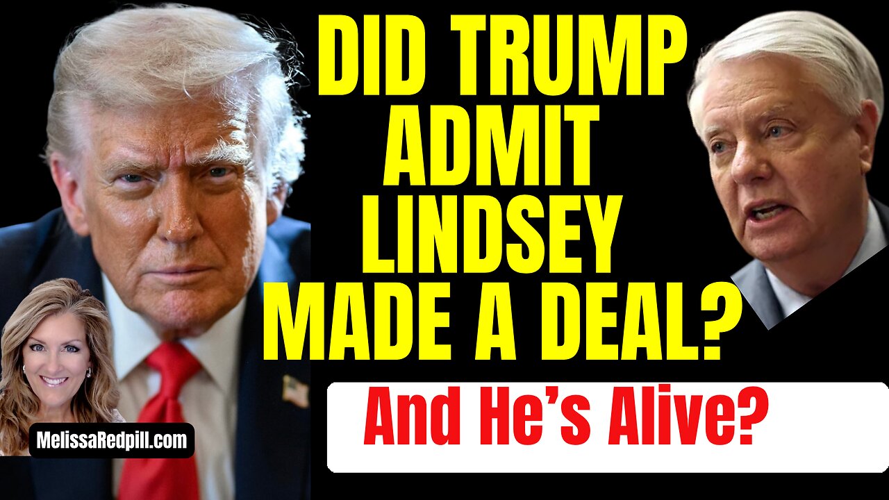 07-28-26   Did Trump Admit Lindsey Cut a Deal?