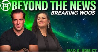 🟢 BEYOND THE NEWS with JANINE & JEAN-CLAUDE - MAR 6