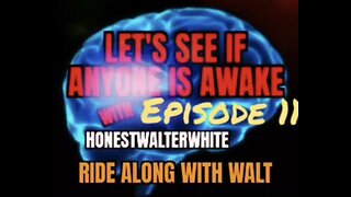 RIDE ALONG WITH WALT - LET'S SEE IF ANYONE IS AWARE, Season 6 Episode 11 with HonestWalterWhite