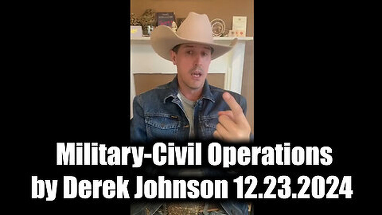 Military-Civil Operations by Derek Johnson 12.23.2024