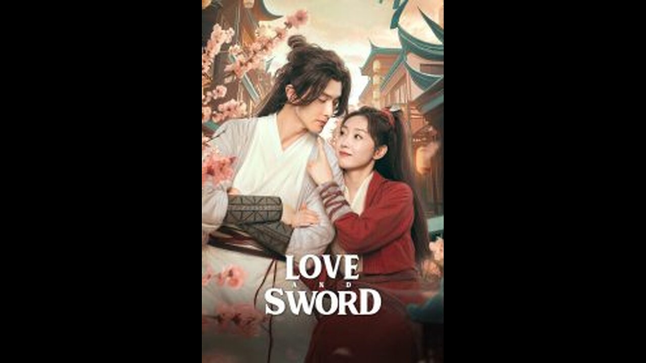 Love and Sword (2025) Episode 4 English SUB