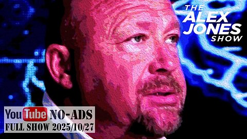 ALEX JONES (NO ADS) 2025/10/27 FULL SHOW