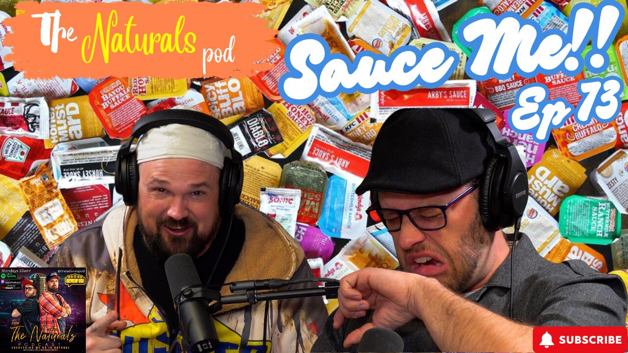 Sauce Me!! | The Naturals Podcast | Ep 73