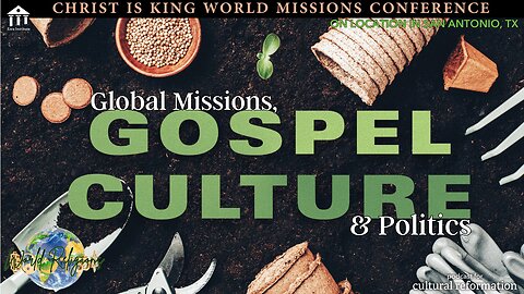 Global Mission, Gospel Culture & Politics