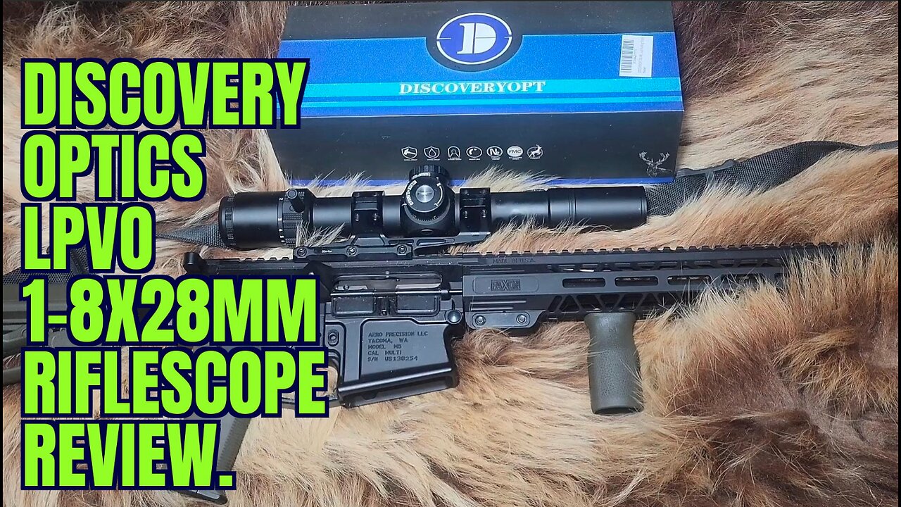 Discovery Optics 1-8x28mm LPVO Riflescope Review