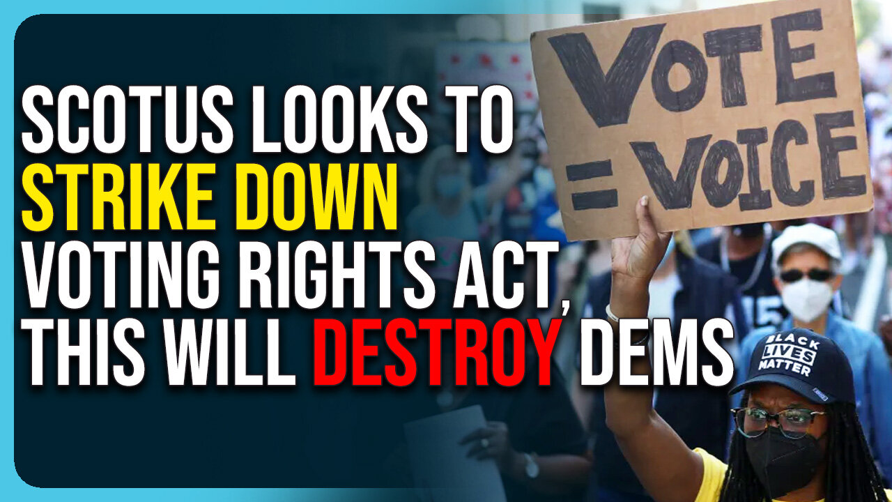SCOTUS Looks To Strike Down Voting Rights Act, This Will Destroy Democrats