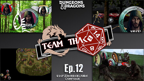 TRIAGE | D&D w. TeamTHAC0, Ep.12 of KeepOnTheBorderlands campaign