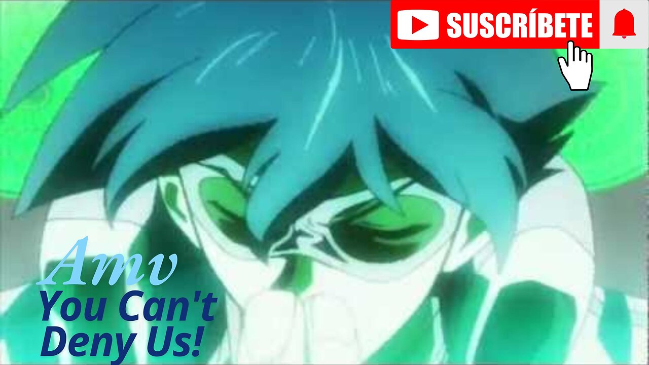 AMV - You Can't Deny Us! 720p