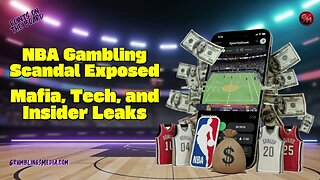 NBA Gambling Scandal Exposed: Mafia, Tech, and Insider Leaks!
