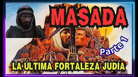 ✝Masada-La Última Fortaleza Judía- Primera Parte-Subtítulos en Español
