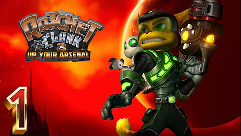Back in the Fray! -Ratchet and Clank: Up Your Arsenal Ep. 1