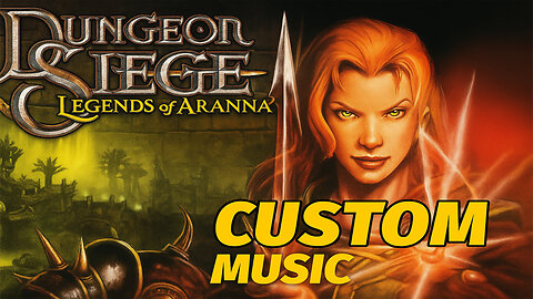 Dungeon Siege – Custom Music